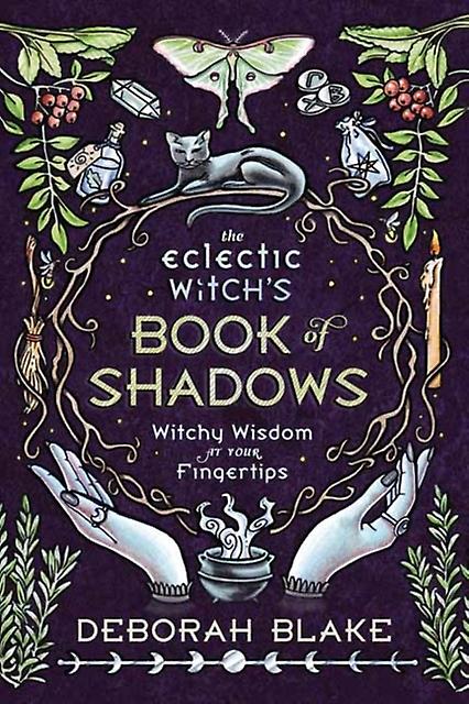 The Eclectic Witchs Book Of Shadows by Deborah Blake Paperback Book