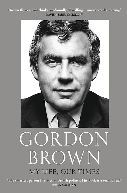 My Life Our Times by Gordon Brown Paperback