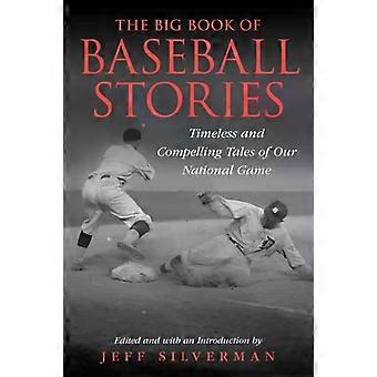 Le grand livre des histoires de baseball : des récits intemporels et captivants de notre nation - Globe Pequot Publishing Group Inc.
