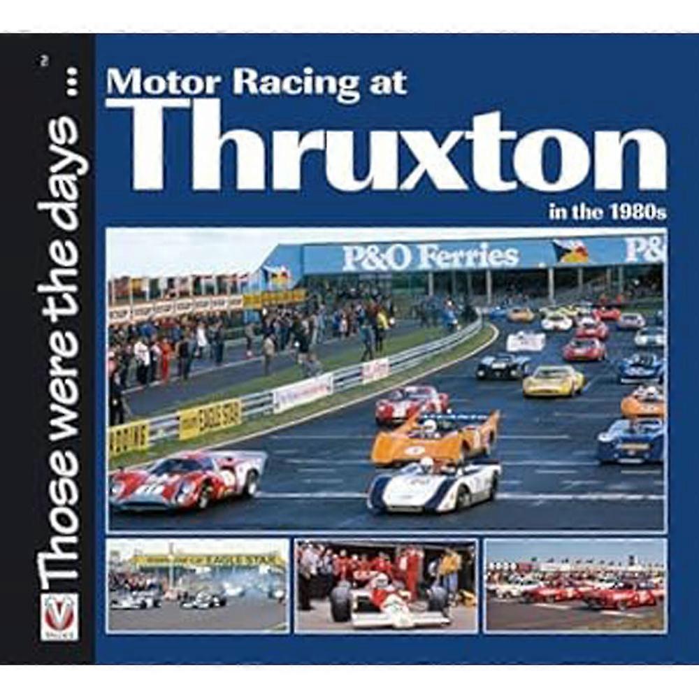 Veloce Publishing Ltd Motor Racing at Thruxton in the 1980s Book by Grant-Braham