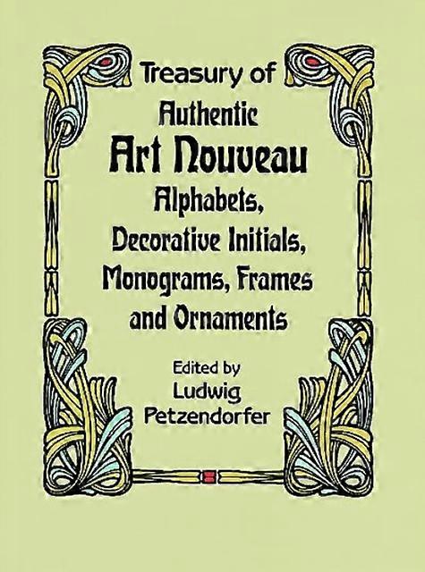 Treasury Of Authentic Art Nouveau by Ludwig Petzendorfer Paperback