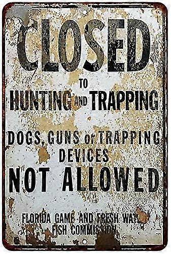 Fechado para caça Vintage Look Chic Distressed Tin Sign 8x12 polegadas OU 12x16 polegadas Modo 4528