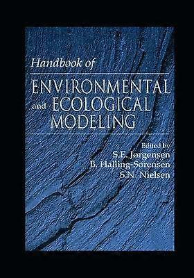 Handbook of Environmental and Ecological Modeling