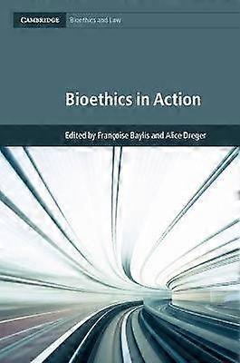 Bioethics in Action