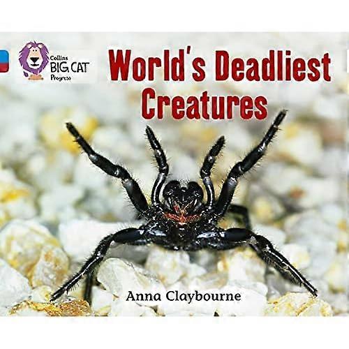 Collins Big Cat Progress - World's Deadliest Creatures: Blue/Ruby