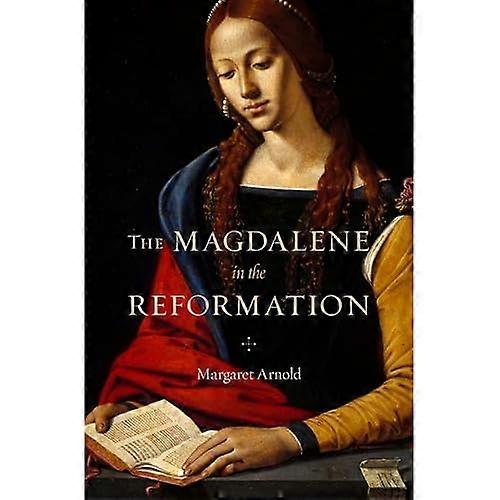 Die Magdalena in der Reformation