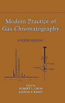 Modern Practice of Gas Chromatography