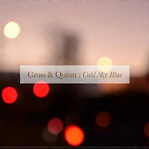 Cross amp Quinn Cold Sky Blue CD (2016)