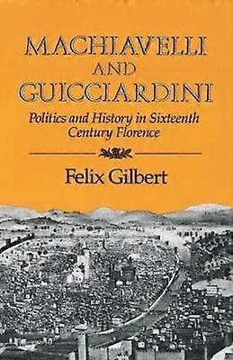 Machiavelli and Guicciardini