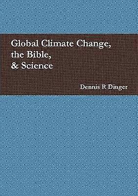 Global Climate Change the Bible & Science