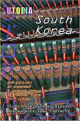 Utopia Guide to South Korea (2nd Edition)