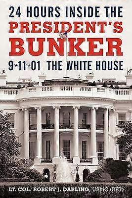 24 Hours Inside the President's Bunker