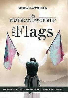 Praise and Worship with Flags