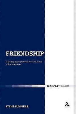 Friendship: Exploring its Implications for the Church in Postmodernity