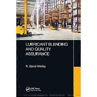 Lubricant Blending And Quality Assurance - R. David Whitby