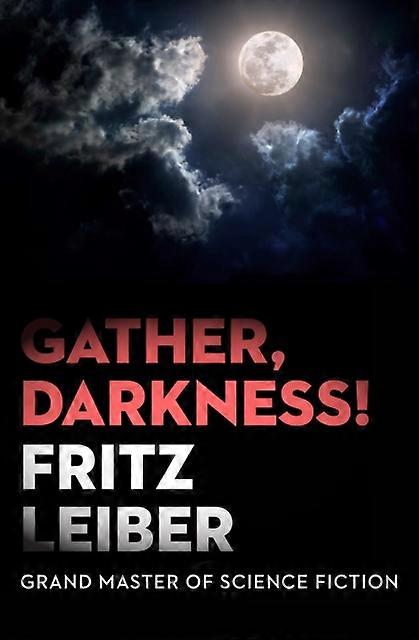 Gather Darkness - Fritz Leiber