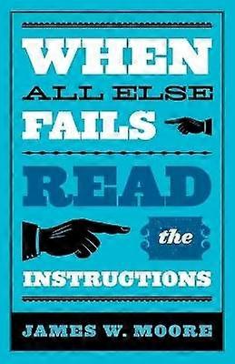 When All Else Fails...Read the Instructions with Leaders Guide