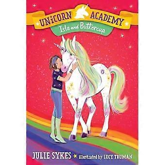 Unicorn Academy #12: Isla und Buttercup