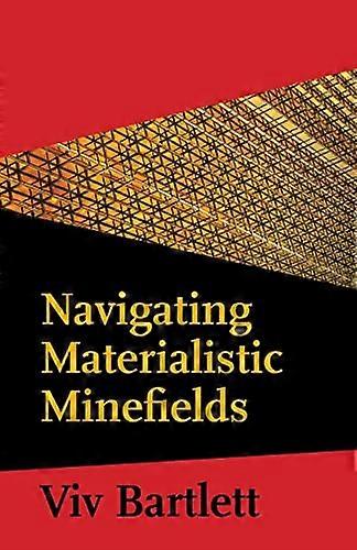 Navigating Materialistic Minefields