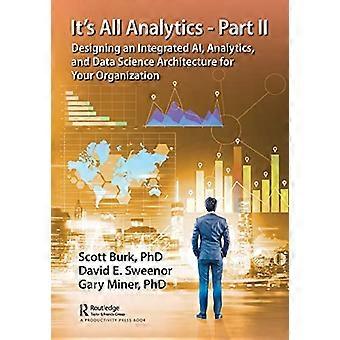It's All Analytics – Teil II: Entwerfen einer integrierten KI-, Analyse- und Data-Science-Architektur für Ihr Unternehmen