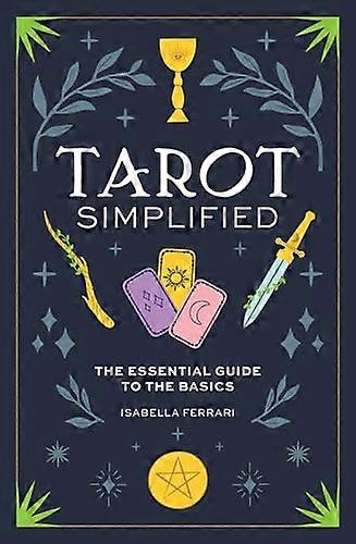Tarot Simplified: The Essential Guide to the Basics (none)
