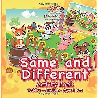 Gleiches und anderes Aktivitätsbuch - Kleinkind Klasse K - 1 bis 6 Jahre