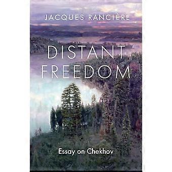 Distant Freedom Essay on Chekhov