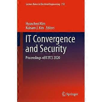 It Convergence And Security Proceedings Of Icitcs 2020 - Springer Nature B.V - Hardcover - en Book