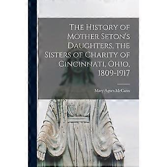 The History Of Mother Seton's Daughters The Sisters Of Charity Of Cincinnati - Mary Agnes McCann - Paperback - en Book
