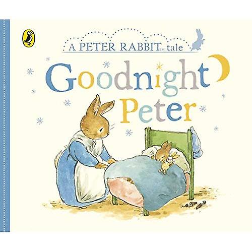Peter Rabbit Tales - Goodnight Peter [Board boek]