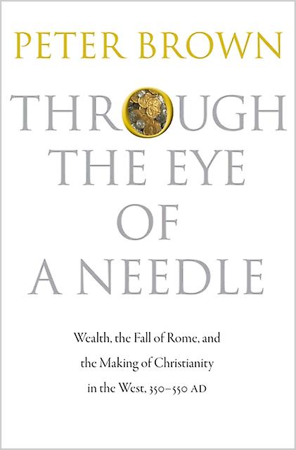 Through The Eye Of A Needle by Peter Brown Hardback Book
