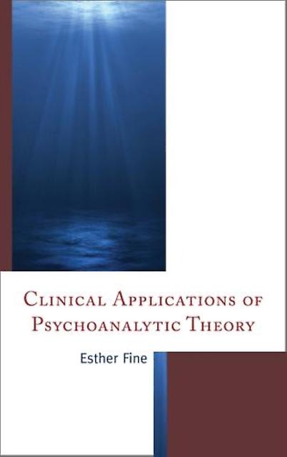 Clinical Applications Of Psychoanalytic Theory by Esther Fine Paperback Book