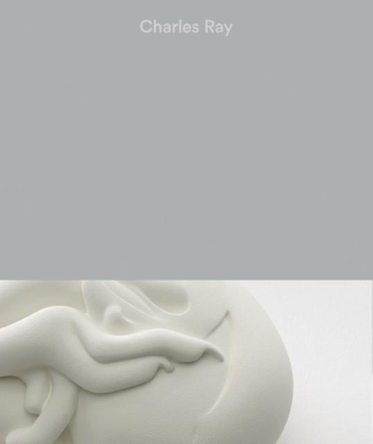 Charles Ray Vol. Ii by Glenstone Foundation Hardback Book