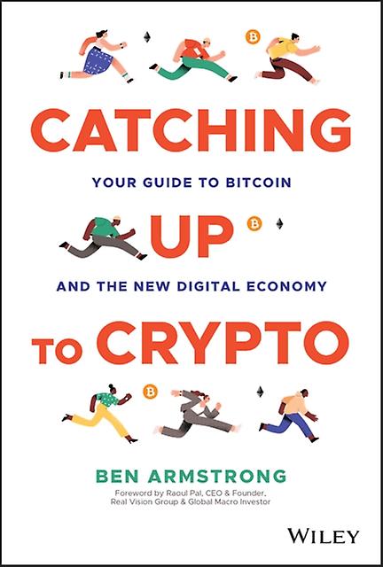 Catching Up To Crypto by Ben BitBoyCrypto.com Armstrong Hardback Book