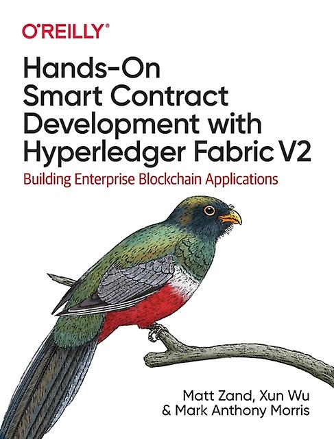 Handson Smart Contract Entwicklung mit Hyperledger Fabric V2 von Mark Anthony Morris Taschenbuch