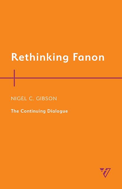 Rethinking Fanon by Nigel C. Gibson Paperback Book