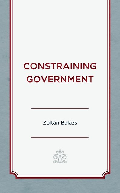 Constraining Government by Zoltn Balzs Paperback Book