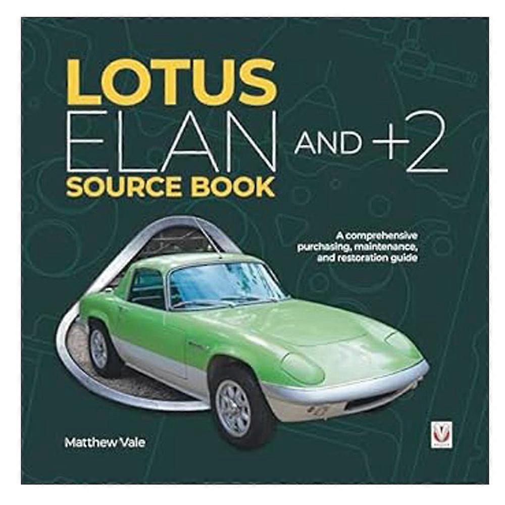Veloce Publishing Ltd Lotus Elan and Plus 2 Source Book by Matthew Vale 2021