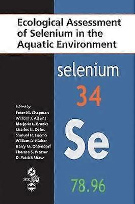 Ecological Assessment of Selenium in the Aquatic Environment