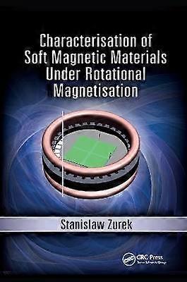 Characterisation of Soft Magnetic Materials Under Rotational Magnetisation