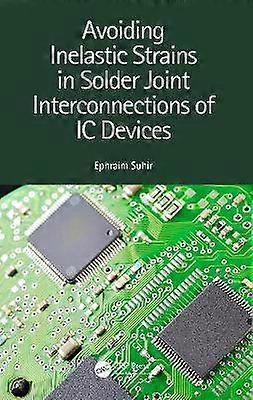 Avoiding Inelastic Strains in Solder Joint Interconnections of IC Devices