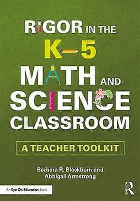 Rigor in the K5 Math and Science Classroom