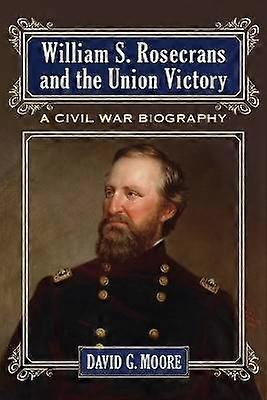 William S. Rosecrans and the Union Victory