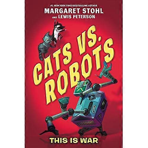 Cats vs. Robots #1: This Is War