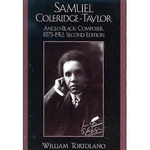 Samuel Coleridge-Taylor: Anglo-black Composer, 1875-1912