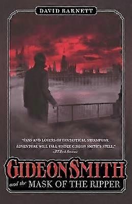 Gideon Smith and the Mask of the Ri