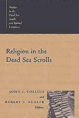 Religion in the Dead Sea Scrolls