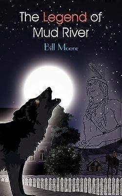The Legend of Mud River