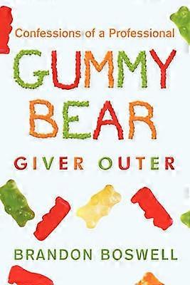Confessions of a Professional Gummy Bear Giver Outer