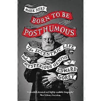 Born to Be Posthumous